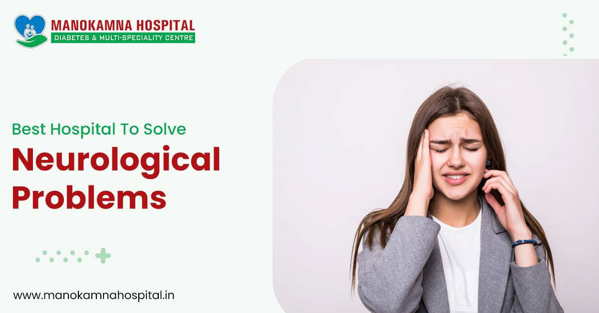 Best Hospital To Solve Neurological Problems